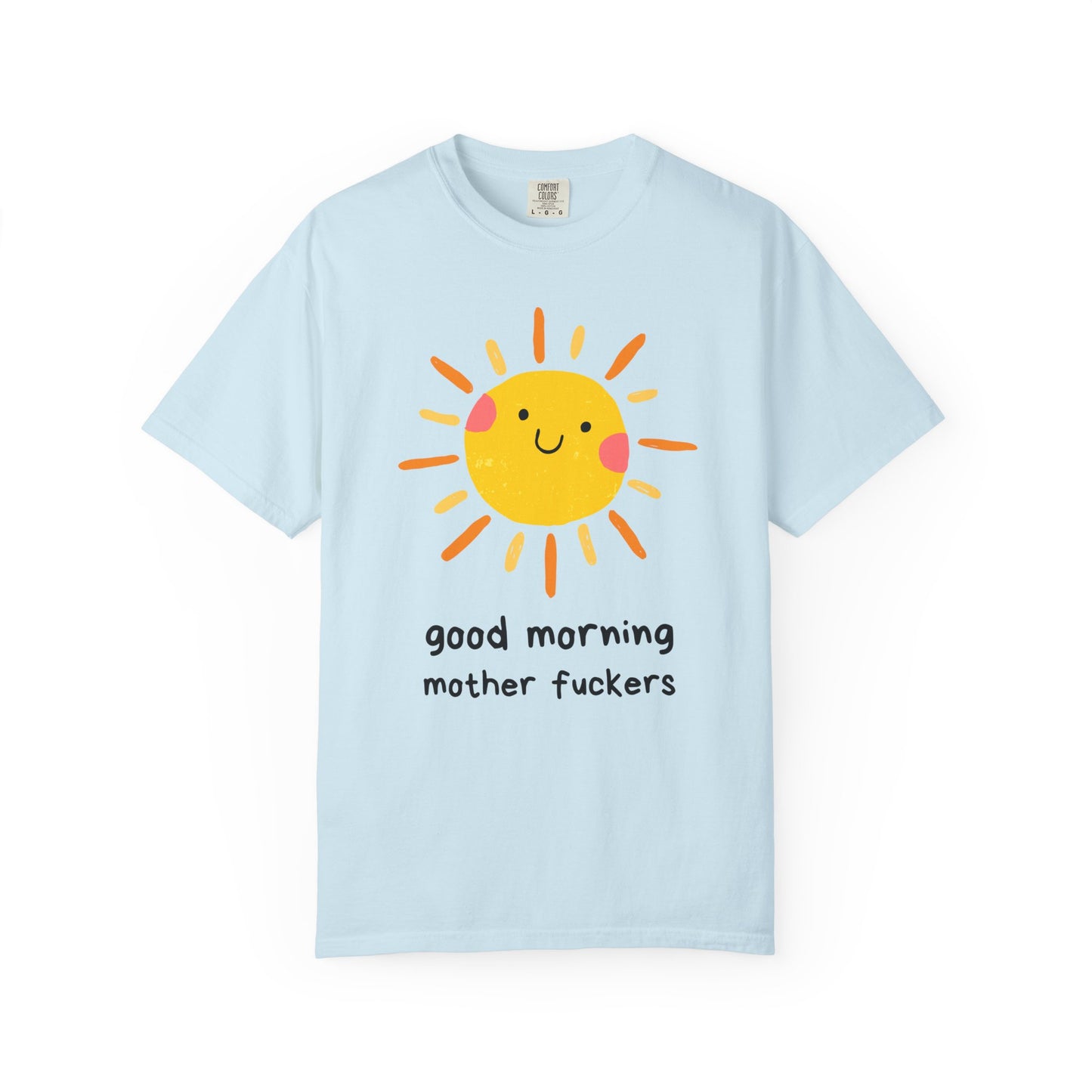 Funny Good Morning Sun T-Shirt