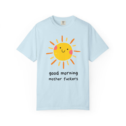 Funny Good Morning Sun T-Shirt